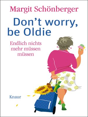 cover image of Don't worry, be Oldie